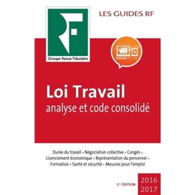 Loi Travail : analyse et code consolidé 2017