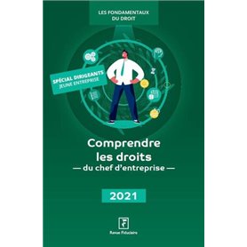 Comprendre les droits du chef d'entreprise 2021