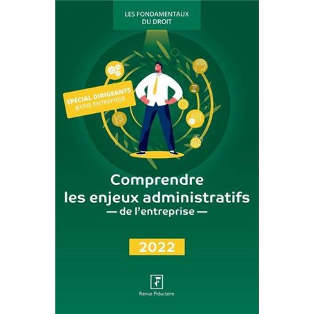 Comprendre les enjeux administratifs de l'entreprise 2023