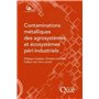 Contaminations métalliques des agrosystèmes et écosystèmes péri-industriels