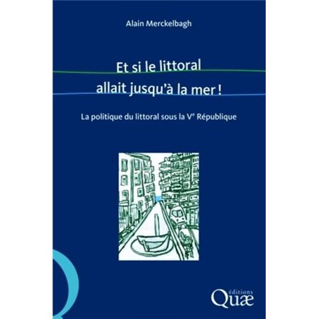 Et si le littoral allait jusqu'à la mer !