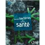 Bonnes bactéries et bonne santé