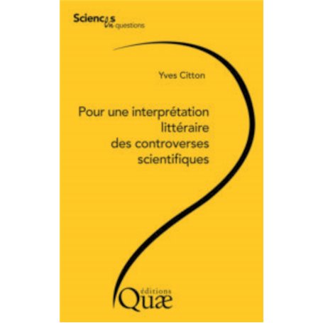 Pour une interprétation littéraire des controverses scientifiques