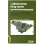 L'observation long terme en environnement