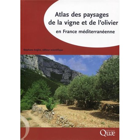 Atlas des paysages de la vigne et de l'olivier en France méditerranéenne