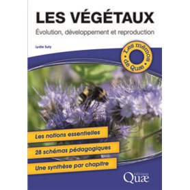 Les végétaux - Evolution, développement et reproduction