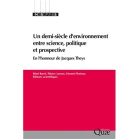 UN DEMI-SIECLE D'ENVIRONNEMENT ENTRE SCIENCE, POLITIQUE ET PROSPECTIVE