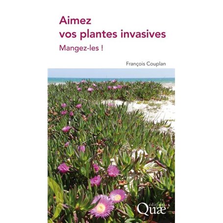 Aimez vos plantes invasives