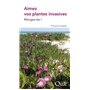 Aimez vos plantes invasives