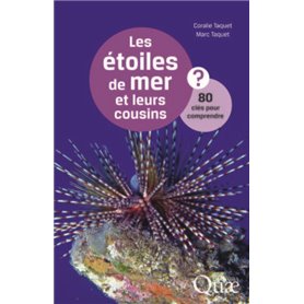 Les étoiles de mer et leurs cousins