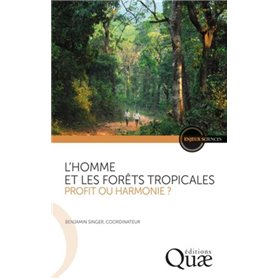 L'homme et les forêts tropicales, une relation durable ?