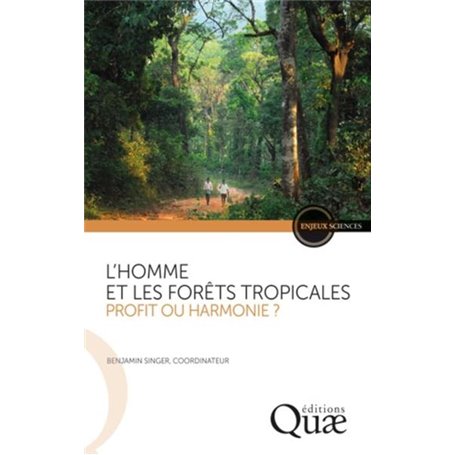 L'homme et les forêts tropicales, une relation durable ?