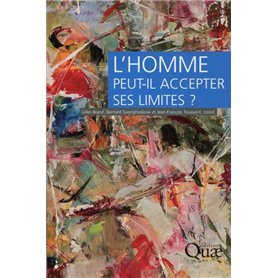 L'homme peut-il accepter ses limites ?