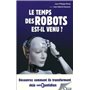 Le temps des robots est-il venu ?