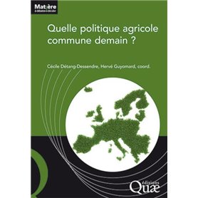 Quelle politique agricole commune demain ?