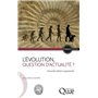 L'évolution, question d'actualité ?