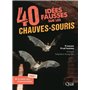 40 idées fausses sur les chauves-souris