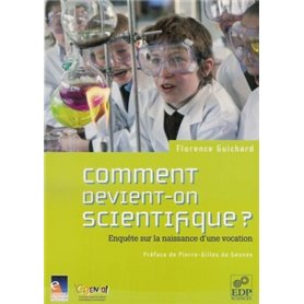 Comment devient-on scientifique ? enquête sur la naissance d'une vocation