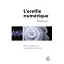 L'oreille numérique