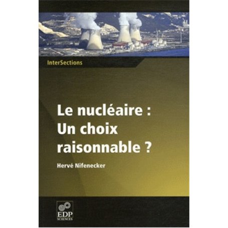 Le nucléaire: Un choix raisonnable?