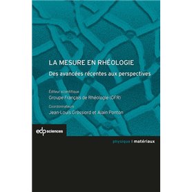 La mesure en rhéologie des avancées récentes aux perspectives