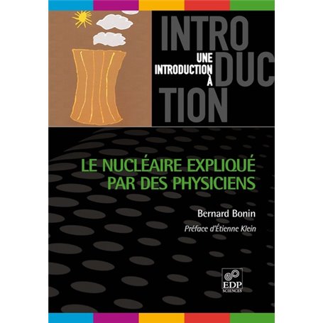 Le nucléaire expliqué par les physiciens  (version 2012)