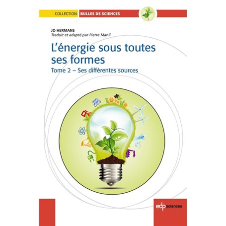 L'énergie sous toutes  ses formes T II : Ses différentes sources