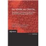 Du verre au cristal nucléation, croissance et démixtion, de la recherche aux applications