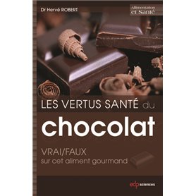 Les vertus santé du chocolat: VRAI/FAUX sur cet aliment gourmand