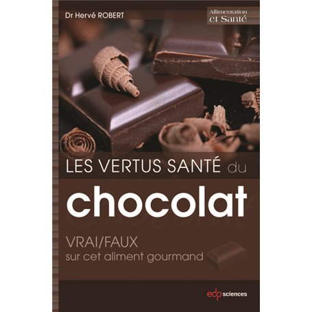 Les vertus santé du chocolat: VRAI/FAUX sur cet aliment gourmand