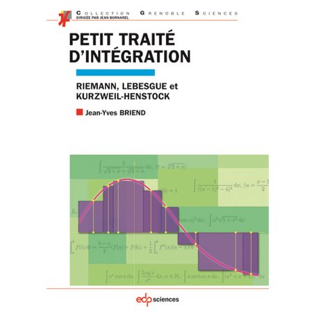 Petit traité d'intégration Riemann, Lebesgue et Kurzweil-Henstock