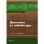 Nouveautés en radiothérapie