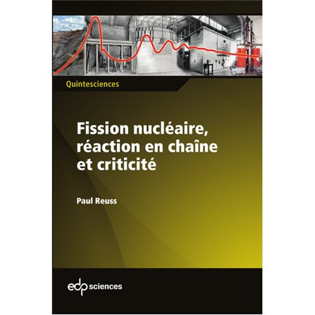 Fission nucléaire, réaction en chaîne et criticité