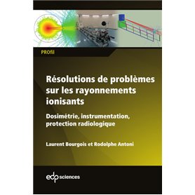 Résolutions de problèmes sur les rayonnements ionisants