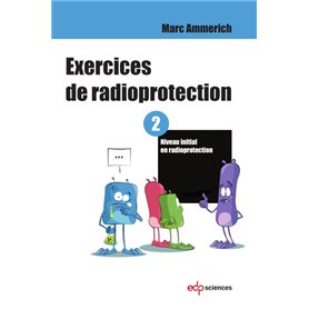 Exercices de radioprotection - Tome 2