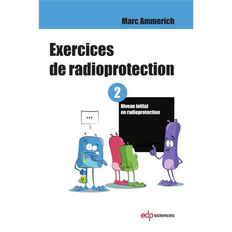 Exercices de radioprotection - Tome 2