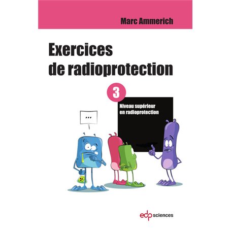 Exercices de radioprotection - Tome 3