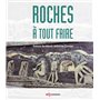 Roches à tout faire