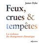 Feux, Crues & Tempêtes