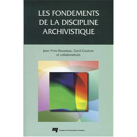 FONDEMENTS DE LA DISCIPLINE ARCHIVISTIQUE