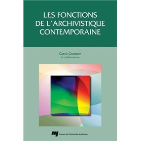 FONCTIONS DE L'ARCHIVISTIQUE CONTEMPORAINE