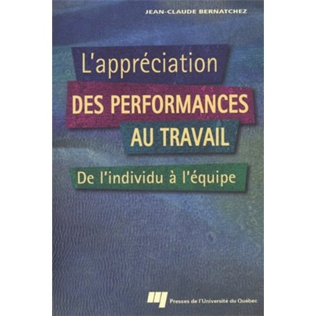 APPRECIATION DES PERFORMANCES AU TRAVAIL. DE L INDIVIDU...