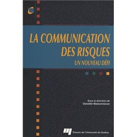 COMMUNICATION DES RISQUES. UN NOUVEAU DEFI