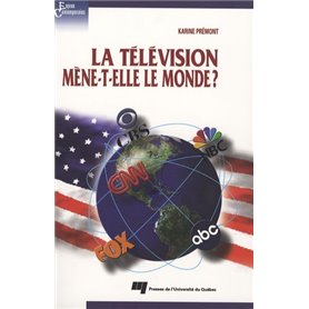 TELEVISION MENE-T-ELLE LE MONDE? LE MYTHE DE L EFFET CNN