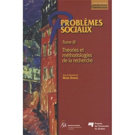 PROBLEMES SOCIAUX - TOME III. THEORIES ET METHODOLOGIES DE L