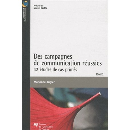 CAMPAGNES DE COMMUNICATION REUSSIES TOME 2