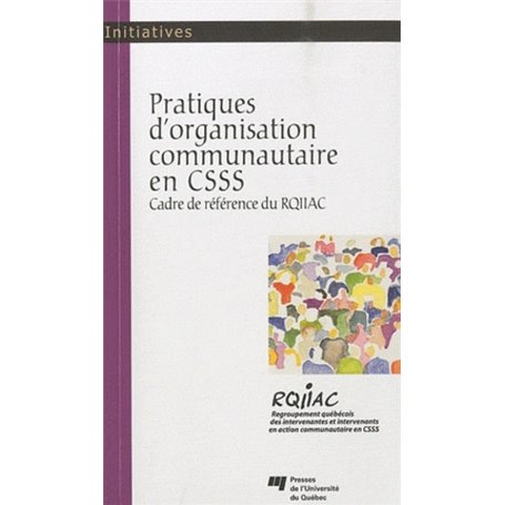 PRATIQUES D'ORGANISATION COMMUNAUTAIRE EN CSSS