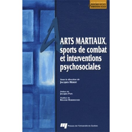 ARTS MARTIAUX SPORTS DE COMBAT ET INTERVENTIONS PSYCHOSOCIAL