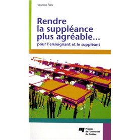 RENDRE LA SUPPLEANCE PLUS AGREABLE POUR L'ENSEIGNANT...