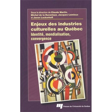 ENJEUX DES INDUSTRIES CULTURELLES AU QUEBEC